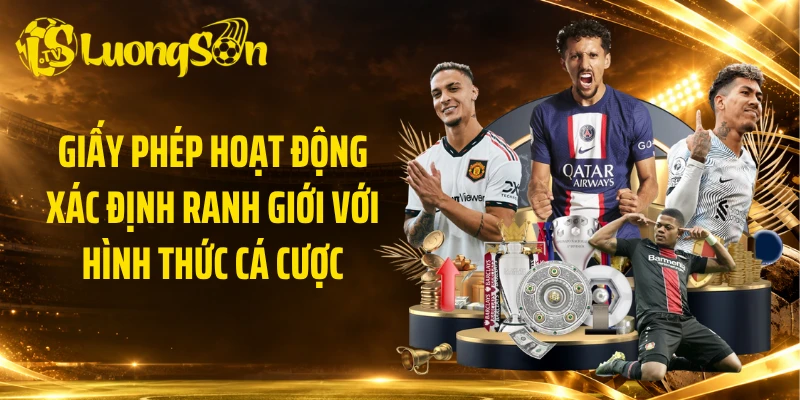 Giấy phép hoạt động xác định ranh giới với hình thức cá cược